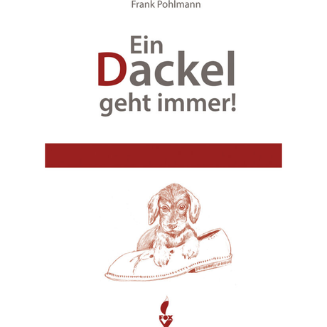 Ein Dackel geht immer von Frank Pohlmann 