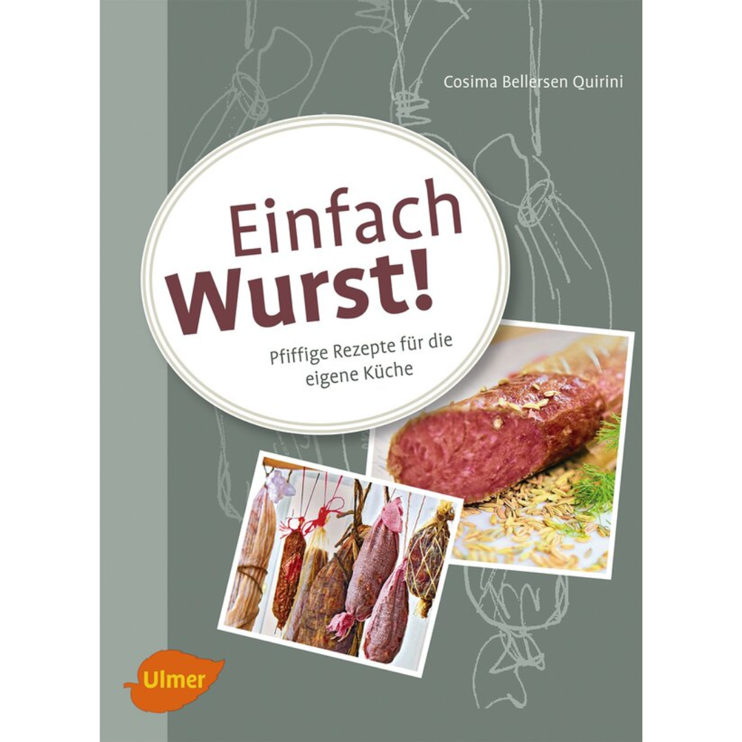 Einfach Wurst! - Pfiffige Rezepte für die eigene Küche