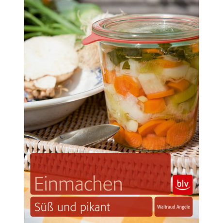 Einmachen – Süß und pikant