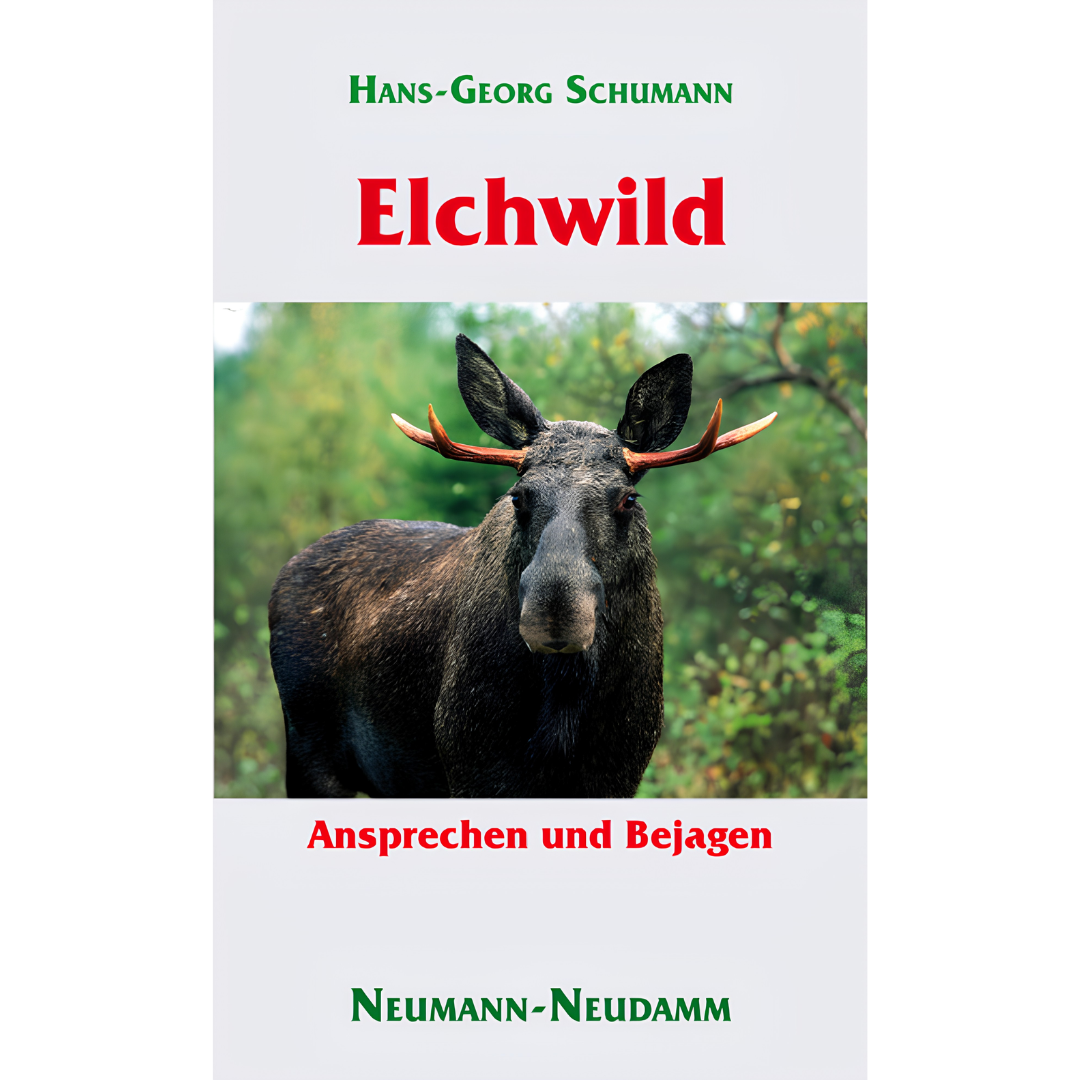 Elchwild – Ansprechen und Bejagen
