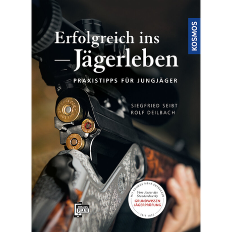 Erfolgreich ins Jägerleben - Praxistipps für Jungjäger