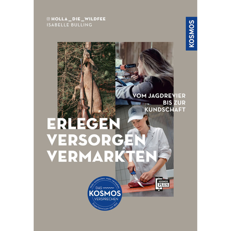 Erlegen - versorgen - vermarkten