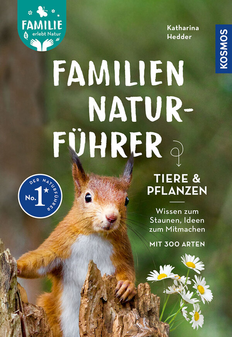 Familien-Naturführer - Katharina Hedder - Kosmos Verlag
