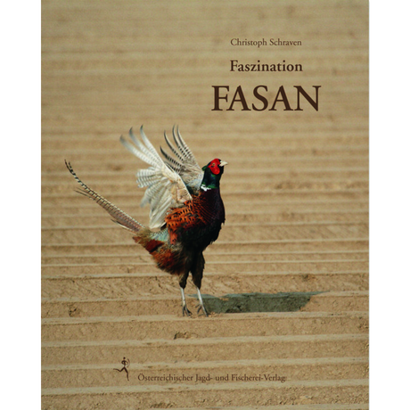 Faszination Fasan von Schraven Christoph