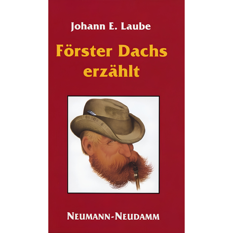 Förster Dachs erzählt von Johann E. Laube