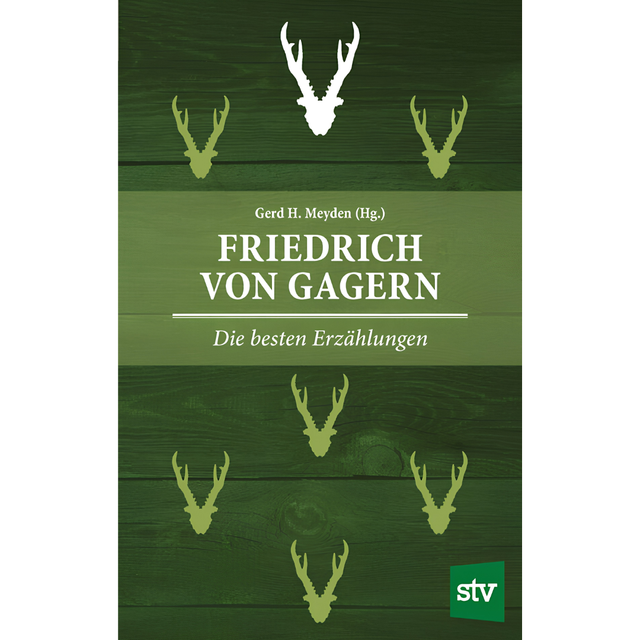 Friedrich von Gagern - Die besten Erzählungen