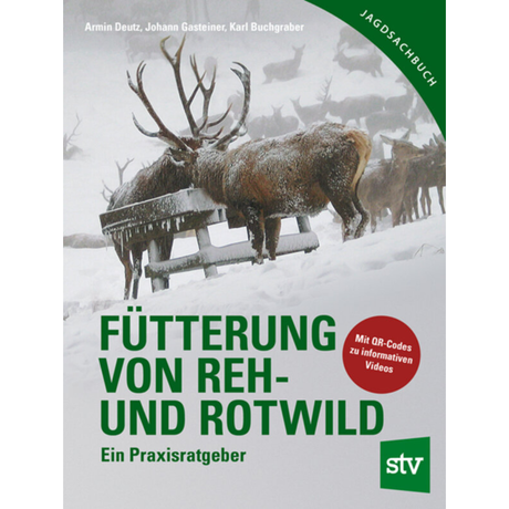 Fütterung von Reh- und Rotwild - Ein Praxisratgeber