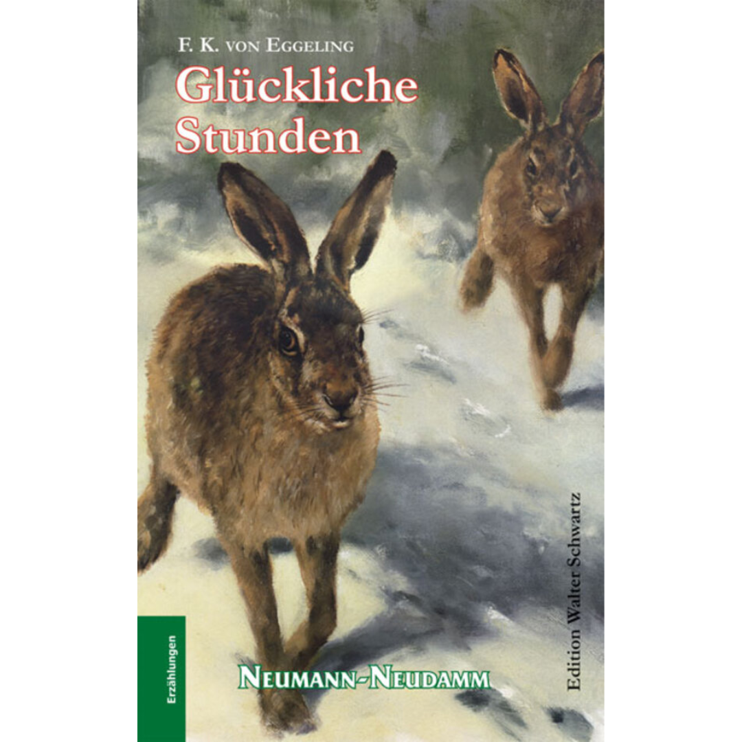Glückliche Stunden von Friedrich K. von Eggeling 