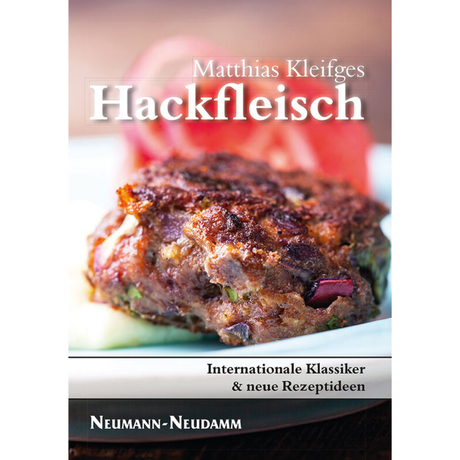 Hackfleisch – Internationale Klassiker &amp; neue Rezeptideen