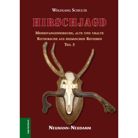 Hirschjagd – Mehrstangenhirsche, alte und uralte Rothirsche aus heimischen Revieren (Teil 3)
