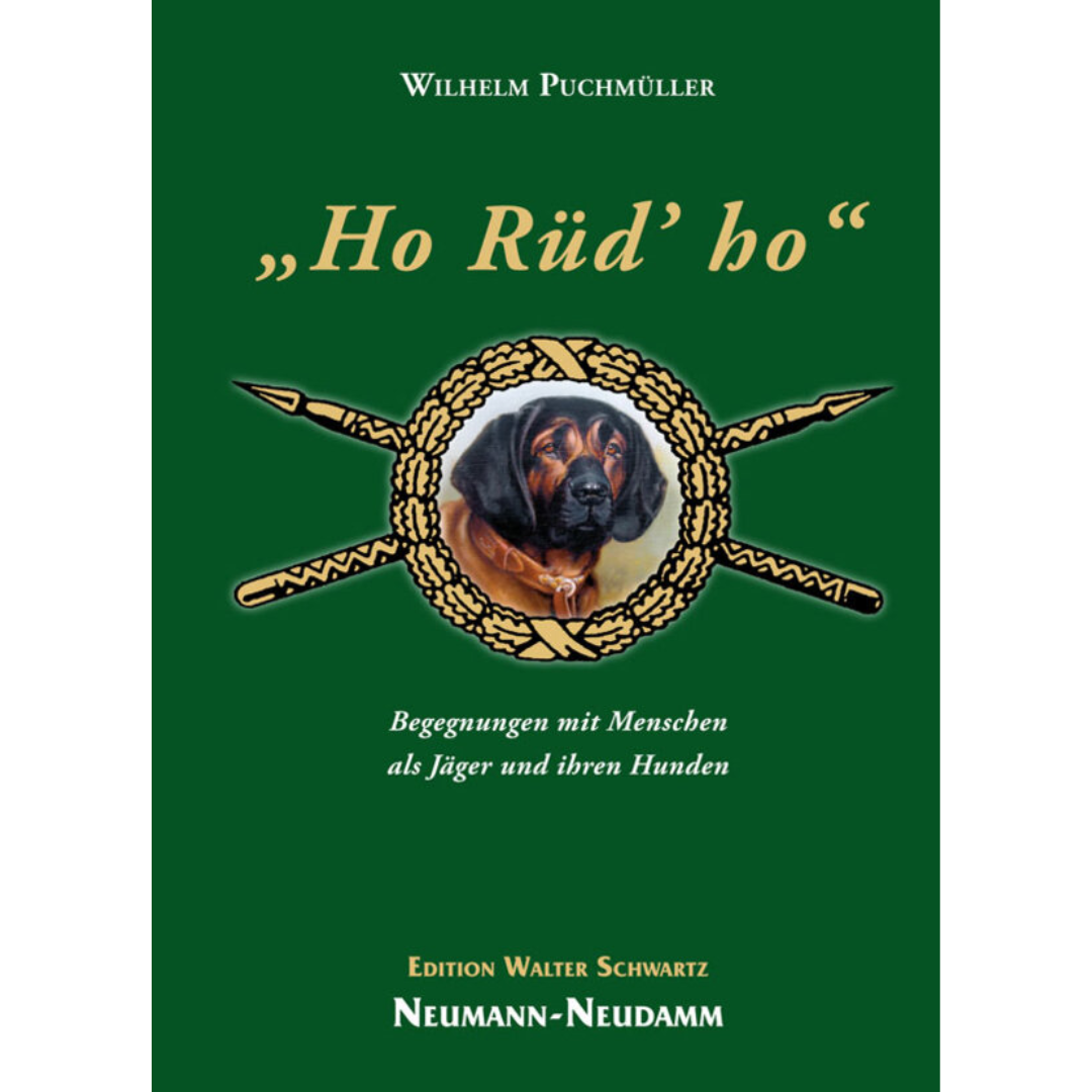 „Ho Rüd’ ho” - Begegnungen mit Menschen als Jäger und ihren Hunden