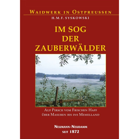 Im Sog der Zauberwälder – Auf Pirsch vom Frischen Haff über Masuren bis ins Memelland