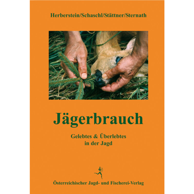 Jägerbrauch - Gelebtes & Überlebtes in der Jagd
