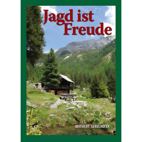 Jagd ist Freude von Heribert Sendlhofer