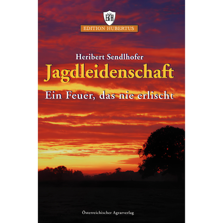 Jagdleidenschaft - Ein Feuer das nie erlischt