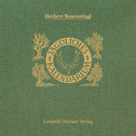 Jagdliches Kalendarium von Herbert Rosenstingl