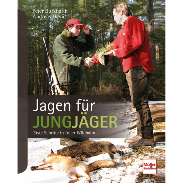 Jagen für Jungjäger - Erste Schritte in freier Wildbahn