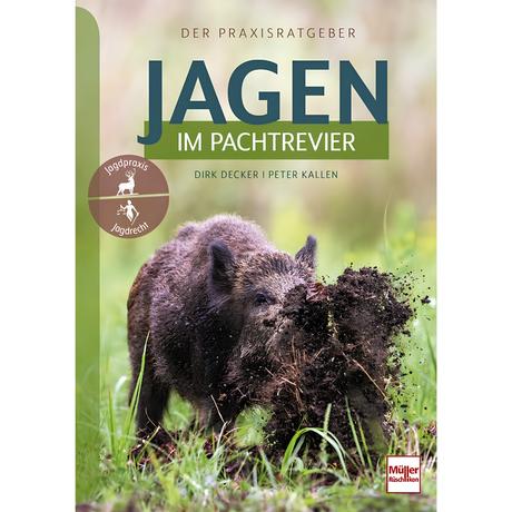 Jagen im Pachtrevier - Der Praxisratgeber