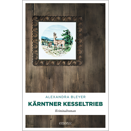 Kärntner Kesseltrieb - Kriminalroman von Alexandra Bleyer