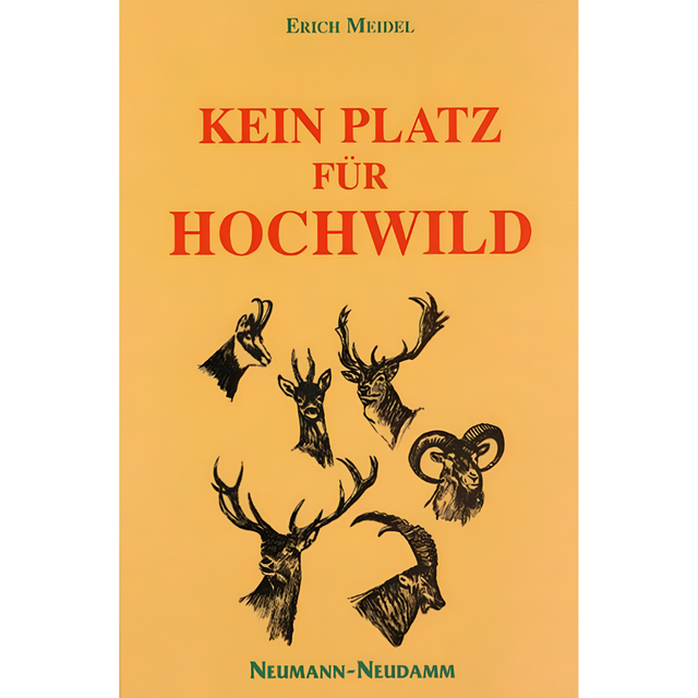 Kein Platz für Hochwild von Erich Meidel