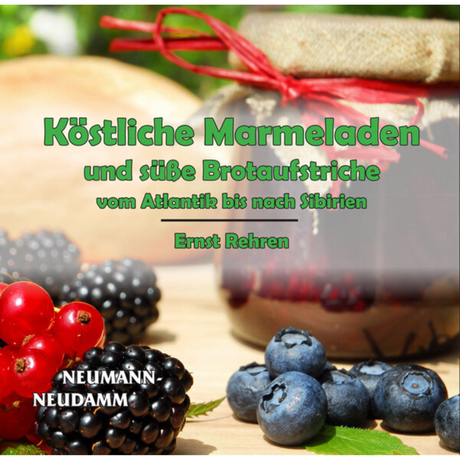Köstliche Marmelade und süße Brotaufstriche – Vom Atlantik bis nach Sibirien