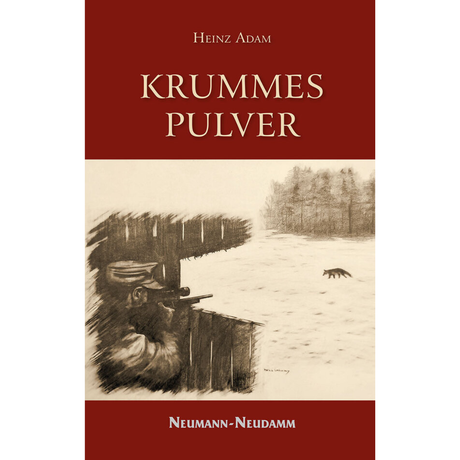 Krummes Pulver - Humorvolle Jagdgeschichten