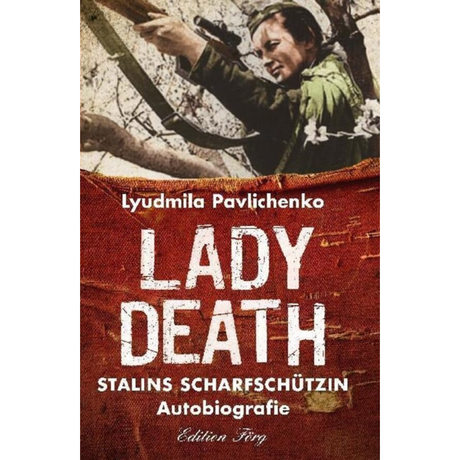 Lady Death - Stalins Scharfschützin von Ljudmila Pawlitschenko