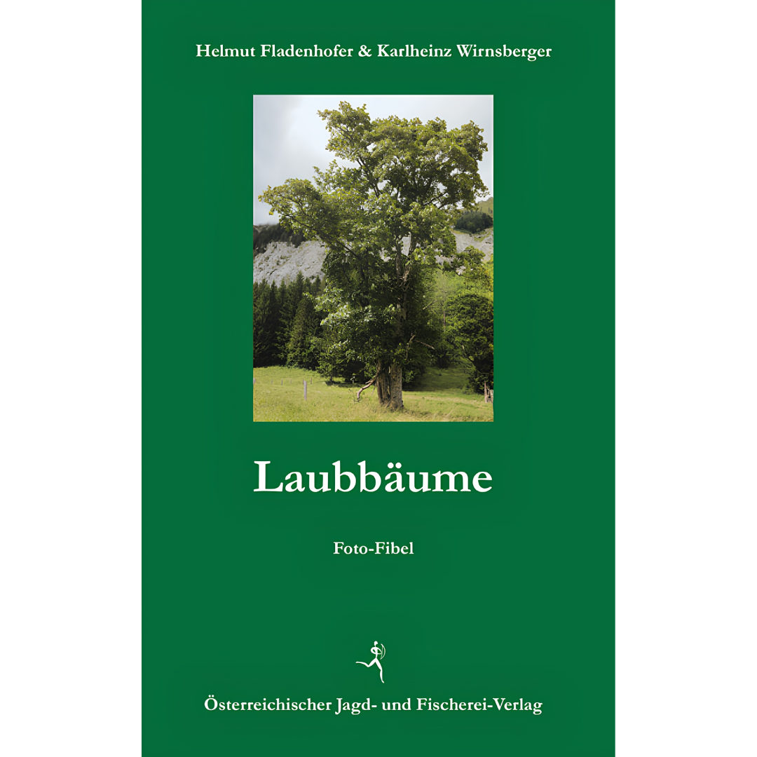 Laubbäume - Foto-Fibel von Helmut Fladenhofer und Karlheinz Wirnsberger