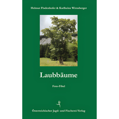 Laubbäume - Foto-Fibel von Helmut Fladenhofer und Karlheinz Wirnsberger