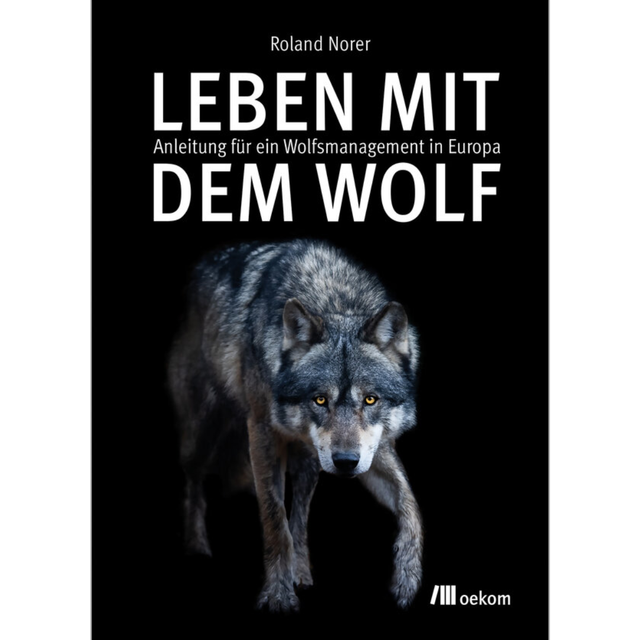 Leben mit dem Wolf - Anleitung für ein Wolfsmanagement in Europa