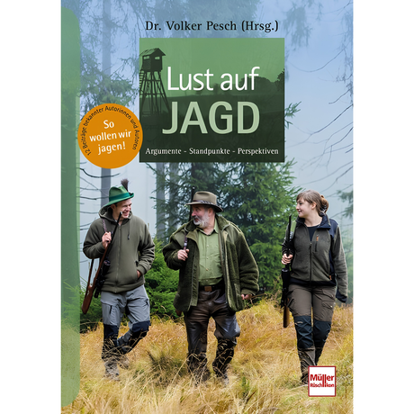 Lust auf Jagd - Argumente - Standpunkte - Perspektiven