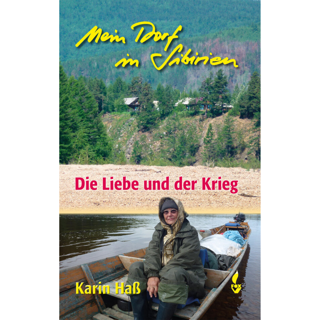 Mein Dorf in Sibirien - Die Liebe und der Krieg