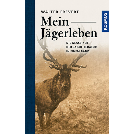 Mein Jägerleben - Gesammelte Erzählungen des großen Waidmanns