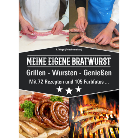 Meine eigene Bratwurst – Grillen, Wursten, Genießen von Peggy Triegel