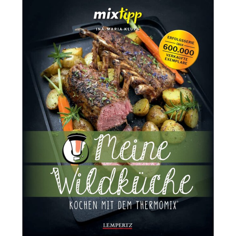 Meine Wildküche - Kochen mit dem Thermomix®