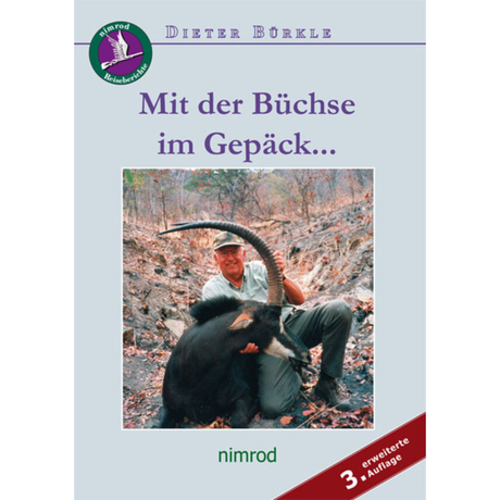 Mit der Büchse im Gepäck von Dieter Bürkle 