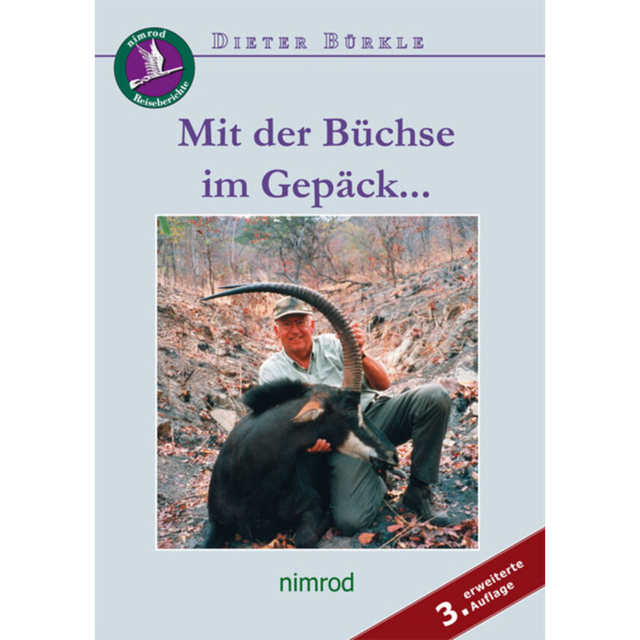 Mit der Büchse im Gepäck von Dieter Bürkle 