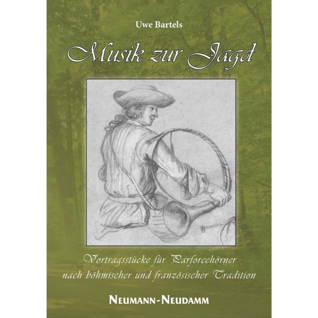 Musik zur Jagd – Vortragsstücke für Parforcehörner nach böhmischer und französischer Tradition