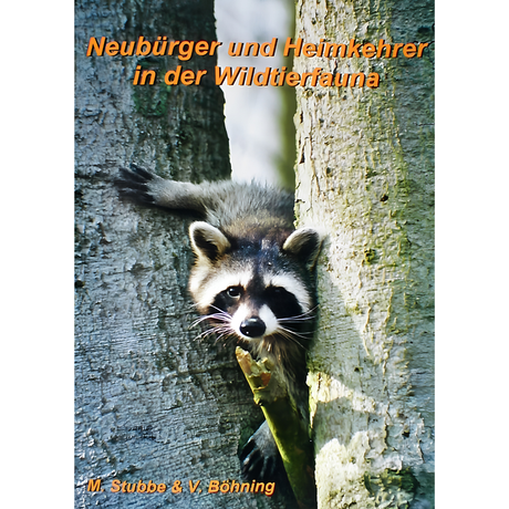 Neubürger und Heimkehrer in der Wildtierfauna