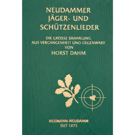 Neudammer Jäger- und Schützenlieder von Horst Dahm
