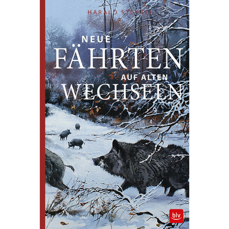 Neue Fährten auf alten Wechseln von Harald Stenzel