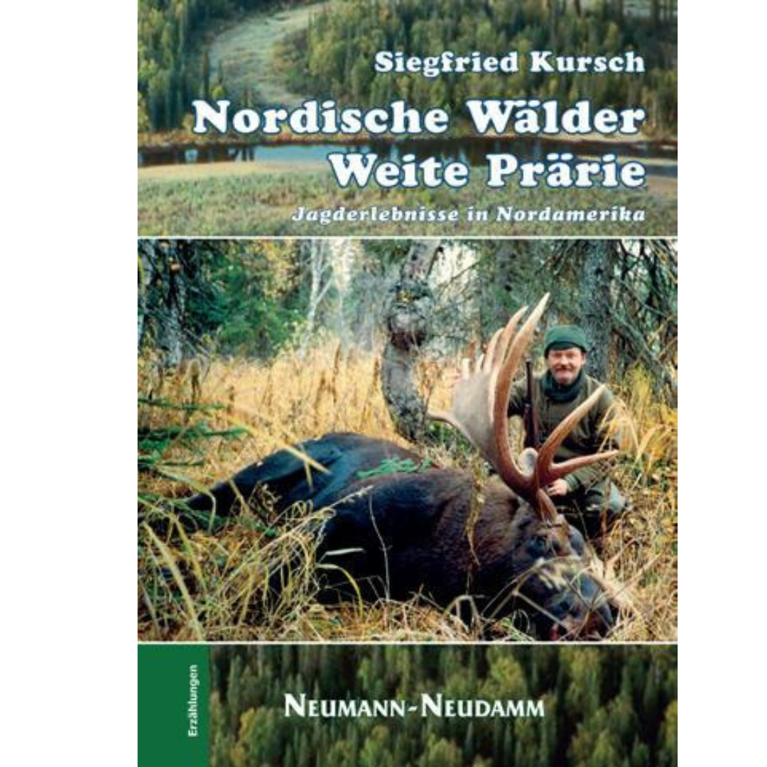 Nordische Wälder - Weite Prärie - Jagderlebnisse in Nordamerika