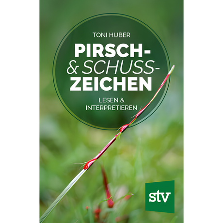 Pirsch & Schusszeichen - Lesen & interpretieren von Toni Huber
