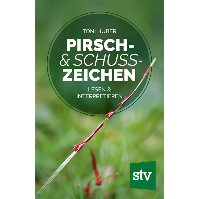 Pirsch & Schusszeichen - Lesen & interpretieren von Toni Huber