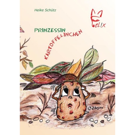 Prinzessin Kartoffelinchen von Heike Schütz
