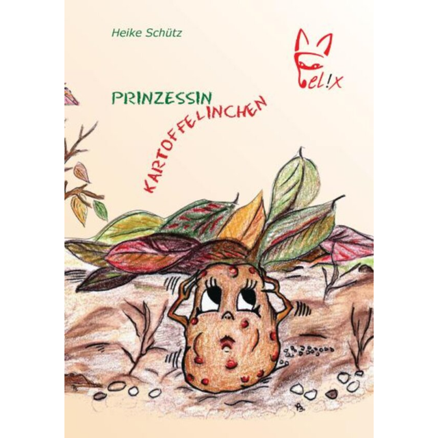Prinzessin Kartoffelinchen von Heike Schütz