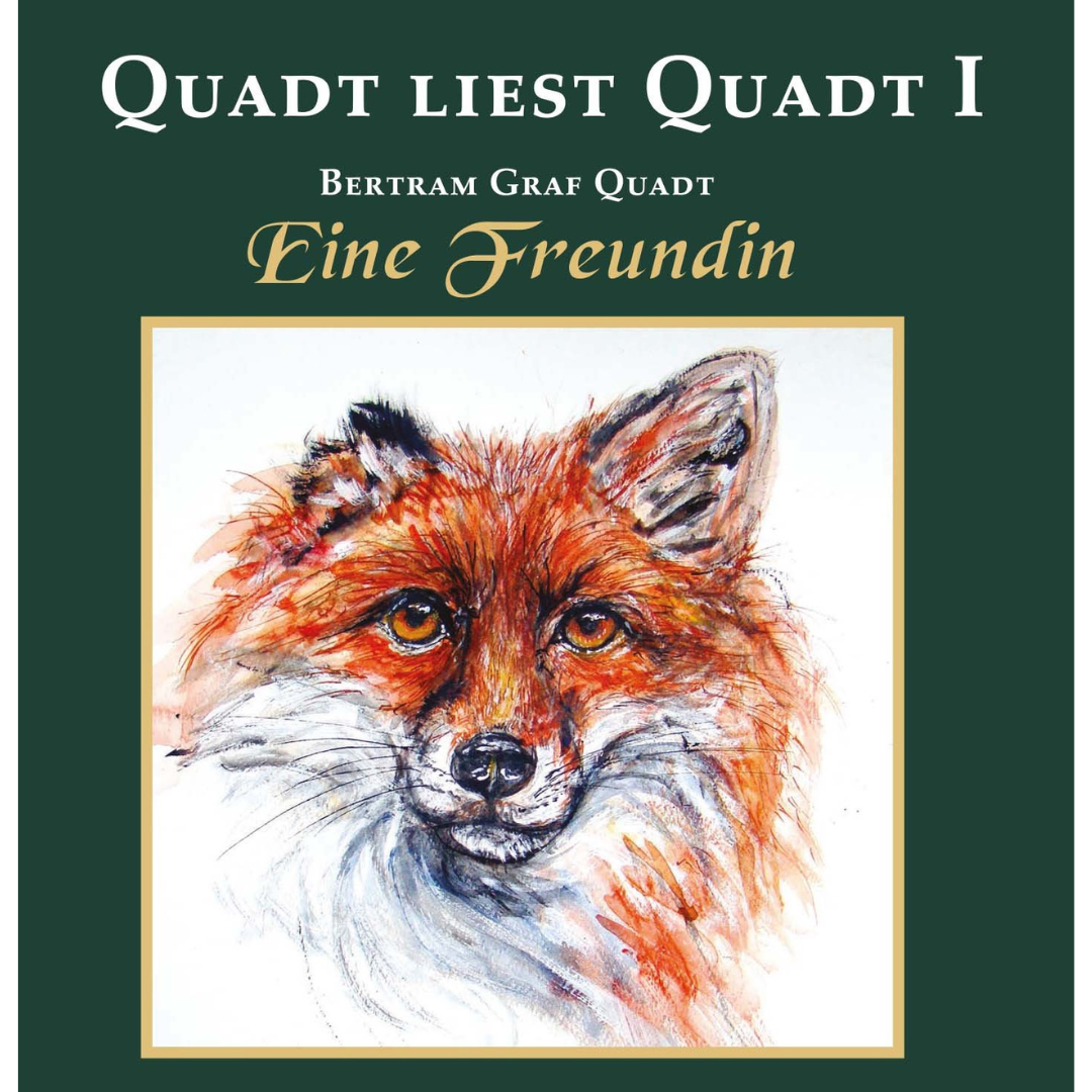 Quadt liest Quadt I – Eine Freundin 