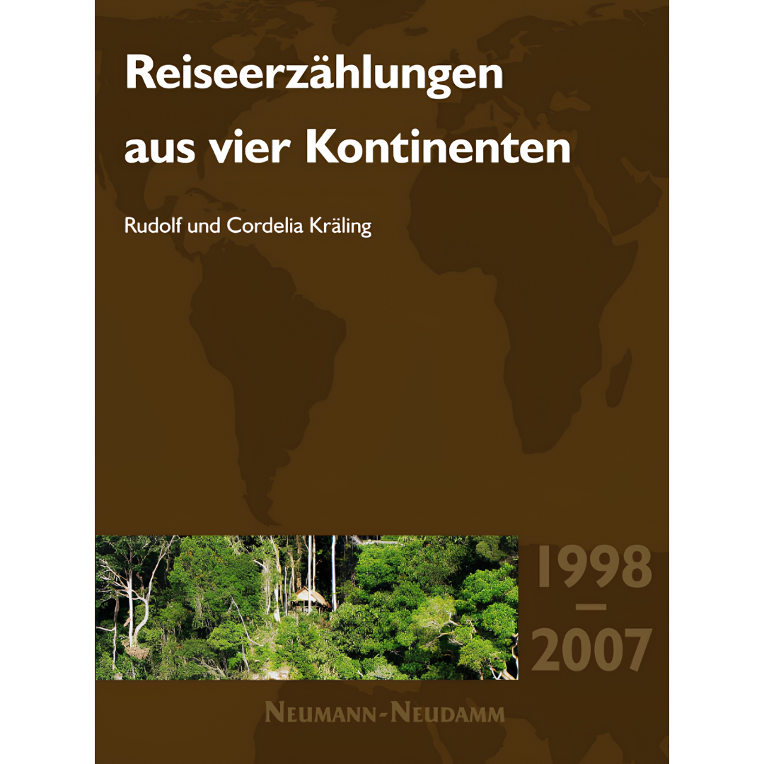 Reiseerzählungen aus vier Kontinenten 1998–2007 