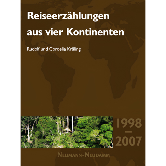 Reiseerzählungen aus vier Kontinenten 1998–2007 