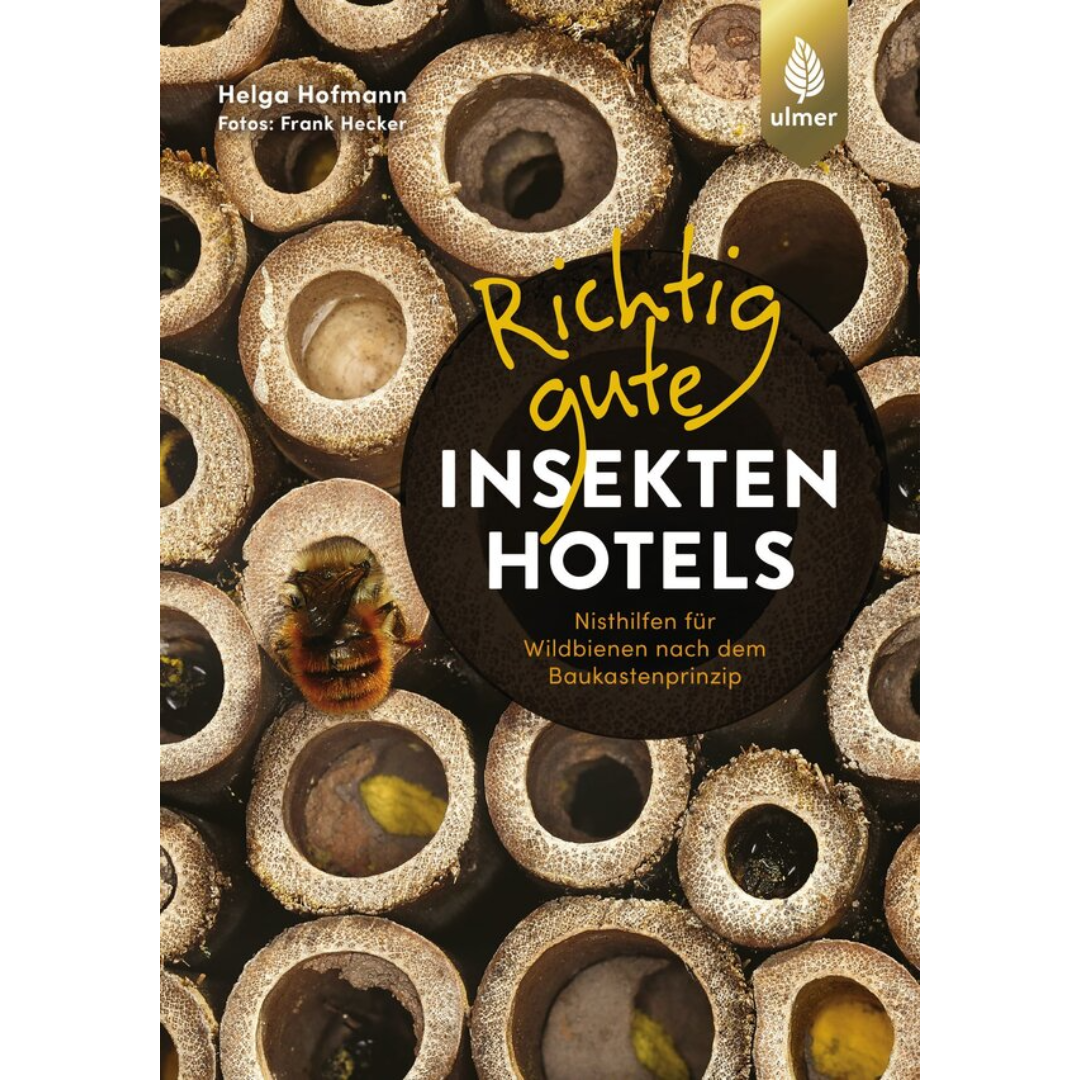 Richtig gute Insektenhotels - Nisthilfen für Wildbienen nach dem Baukastenprinzip.